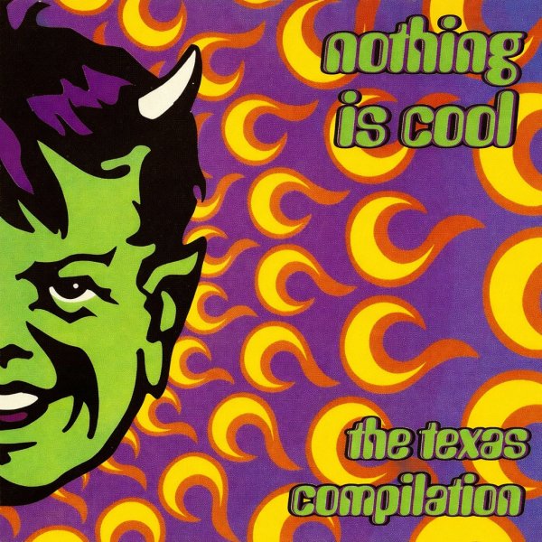Nothing Is Cool: The Texas Compilation cover art
